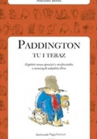 Paddington tu i teraz - Michael Bond