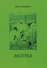 Ascetka - Eliza Orzeszkowa