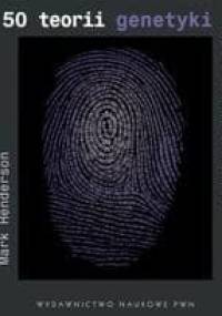 50 teorii genetyki, które powinieneś znać - Mark Henderson