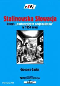 Stalinowska Słowacja - Grzegorz Gąsior