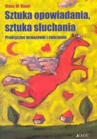 Sztuka opowiadania. Sztuka słuchania - Klaus W. Vopel
