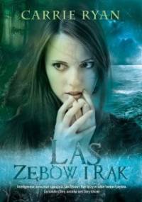 Las Zębów i Rąk - Carrie Ryan
