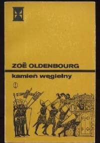 Kamień węgielny - Zoé Oldenbourg