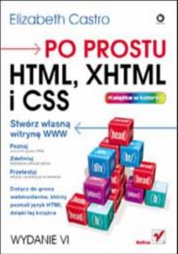 Po prostu HTML, XHTML i CSS. Wydanie VI - Elizabeth Castro