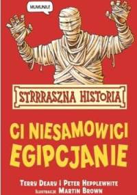 Ci niesamowici Egipcjanie - Terry Deary