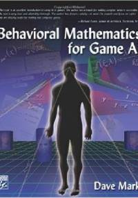 Behavioral Mathematics for Game AI - Dave Mark