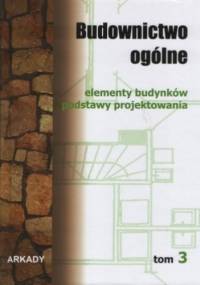 Budownictwo ogólne, Tom 3 - praca zbiorowa