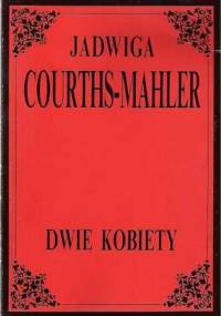 Dwie kobiety - Jadwiga Courths-Mahler