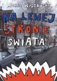 Na lewej stronie świata - Michał Wyszowski
