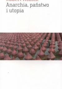 Anarchia, państwo i utopia - Robert Nozick