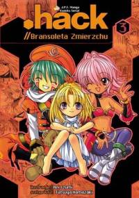 .hack//Bransoleta Zmierzchu tom 3 - Tatsuya Hamazaki