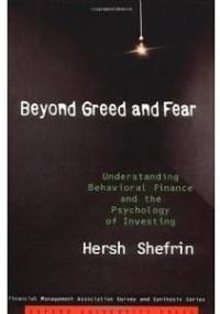 Beyond Greed and Fear: Understanding Behavioral Finance and the Psychology of Investing - Hersh Shefrin