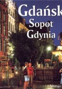 Gdańsk. Sopot. Gdynia - Christian Parma