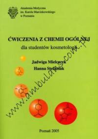 Ćwiczenia z chemii ogólnej dla studentów kosmetologii - Jadwiga Mielcarek, Hanna Stefaniak