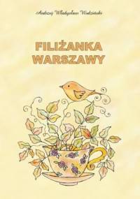 Filiżanka Warszawy - Andrzej Władysław Wodziński