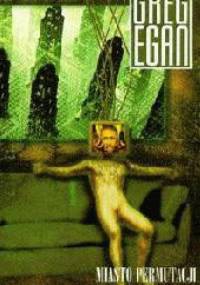 Miasto Permutacji - Greg Egan