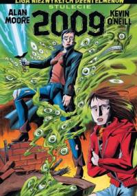Liga Niezwykłych Dżentelmenów: Stulecie 2009 - Alan Moore, Kevin O'Neill