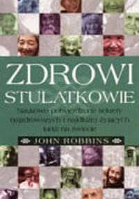 Zdrowi stulatkowie - John Robbins
