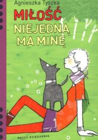 Miłość niejedną ma minę - Agnieszka Tyszka