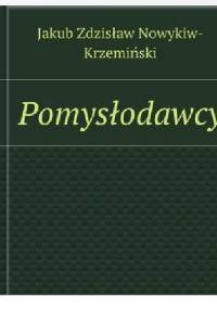 Pomysłodawcy - Jakub Nowykiw-Krzemiński