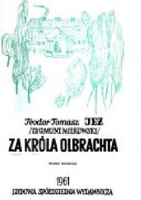 Za króla Olbrachta - Zygmunt Miłkowski