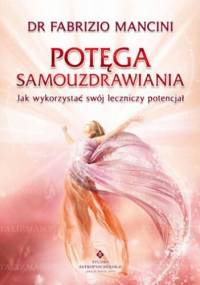 Potęga samouzdrawiania - Fabrizio Mancini