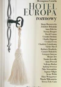 Hotel Europa. Rozmowy - Remigiusz Grzela