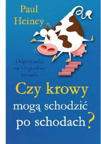 Czy krowy mogą schodzić po schodach? - Paul Heiney