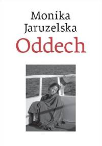 Oddech - Monika Jaruzelska