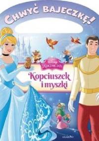 Chwyć Bajeczkę! Kopciuszek i myszki - Walt Disney