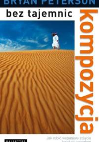 Kompozycja bez tajemnic - Bryan Peterson