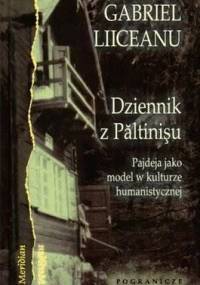 Dziennik z Paltinisu: pajdeja jako model w kulturze - Gabriel Liiceanu