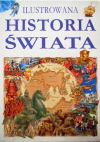 Ilustrowana historia świata - praca zbiorowa