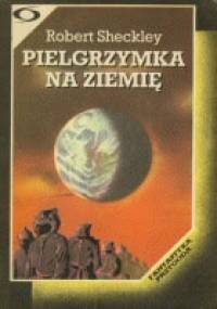 Pielgrzymka na ziemię - Robert Sheckley