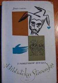 Z pamiętników bywalca - Jerzy Zaruba