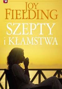 Szepty i kłamstwa - Joy Fielding