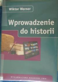 Wprowadzenie do historii - Wiktor Werner