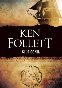 Słup ognia - Ken Follett