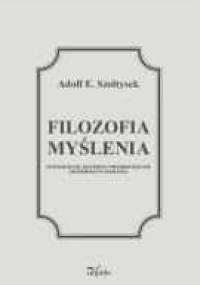 Filozofia myślenia - Adolf E. Szołtysek