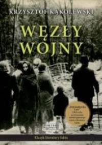 Węzły wojny - Krzysztof Kąkolewski