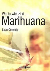 Warto wiedzieć... Marihuana - Sean Connolly