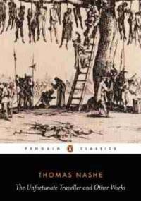 The Unfortunate Traveller and Other Works - Thomas Nashe