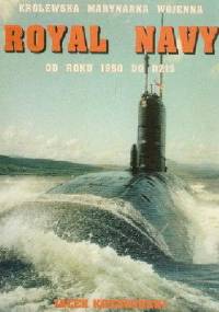 Royal Navy od roku 1950 do dziś - Jacek Krzewiński