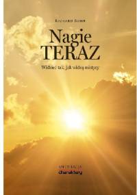 Nagie teraz. Widzieć tak, jak widzą mistycy - Richard Rohr