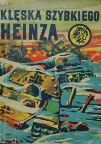 Klęska Szybkiego Heinza - Waldemar Kotowicz
