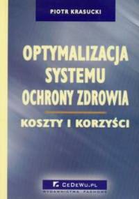 Optymalizacja systemu ochrony zdrowia - Piotr Krasucki