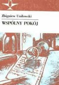 Wspólny pokój - Zbigniew Uniłowski