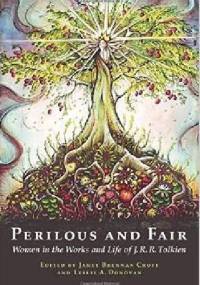 Perilous and Fair. Women in the Works and Life of J. R. R. Tolkien - Janet Brennan Croft