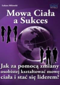 Mowa Ciała a Sukces - Łukasz Milewski