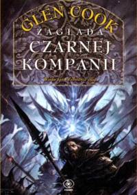 Zagłada Czarnej Kompanii - Glen Charles Cook